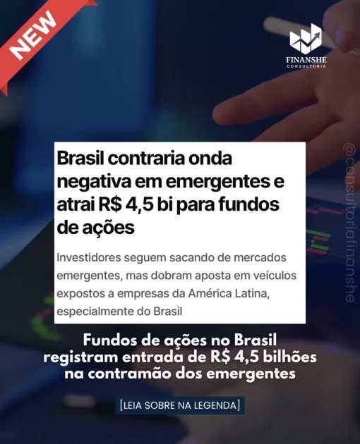 Brasil contraria onda negativa em emergentes e atrai R$4,5 bi para fundos de ações